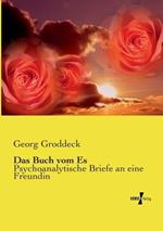 Das Buch vom Es: Psychoanalytische Briefe an eine Freundin