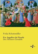 Fra Angelico da Fiesole: Des Meisters Gemälde
