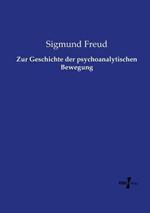 Zur Geschichte der psychoanalytischen Bewegung