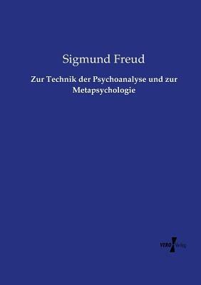 Zur Technik der Psychoanalyse und zur Metapsychologie - Sigmund Freud - cover