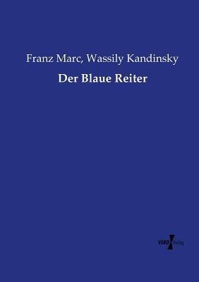 Der Blaue Reiter - Franz Marc,Wassily Kandinsky - cover