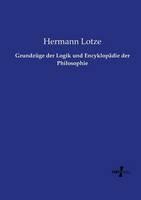 Grundzuge der Logik und Encyklopadie der Philosophie
