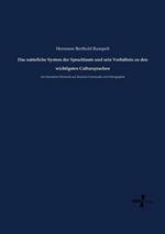 Das natürliche System der Sprachlaute und sein Verhältnis zu den wichtigsten Cultursprachen: mit besonderer Rücksicht auf deutsche Grammatik und Orthographie