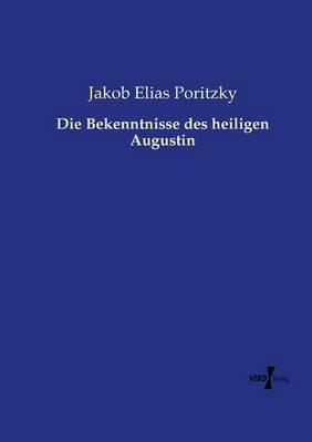 Die Bekenntnisse des heiligen Augustin - Jakob Elias Poritzky - cover