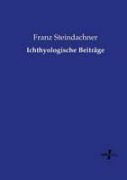 Libro in inglese Ichthyologische Beiträge  - Franz Steindachner