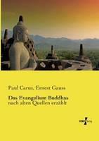 Libro inglese Das Evangelium Buddhas: nach alten Quellen erzählt Paul Carus , Ernest Gauss