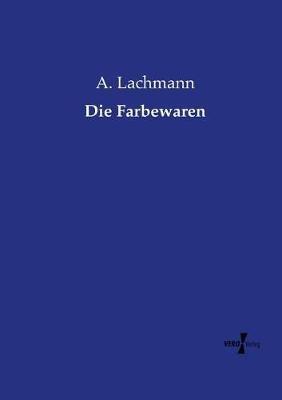 Die Farbewaren - A Lachmann - cover