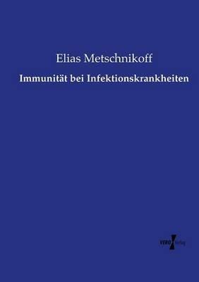 Immunitat bei Infektionskrankheiten - Elias Metschnikoff - cover