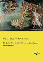 Die Kultur des weiblichen Körpers als Grundlage der Frauenkleidung