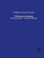 Völkerpsychologie: Die Sprache - zweiter Band