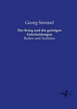 Der Krieg und die geistigen Entscheidungen: Reden und Aufsätze