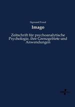 Imago: Zeitschrift für psychoanalytische Psychologie, ihre Grenzgebiete und Anwendungen