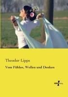 Libro in inglese Vom Fuhlen, Wollen und Denken  - Theodor Lipps