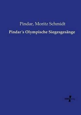 Pindar´s Olympische Siegesgesänge - Pindar,Moritz Schmidt - cover