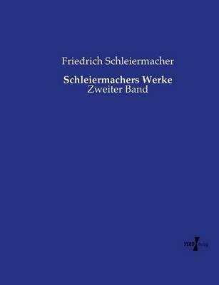 Schleiermachers Werke: Zweiter Band - Friedrich Schleiermacher - cover