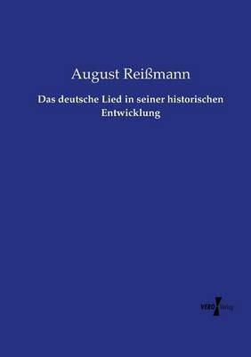 Das deutsche Lied in seiner historischen Entwicklung - August Reißmann - cover