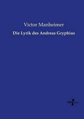 Die Lyrik des Andreas Gryphius - Victor Manheimer - cover