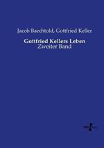Gottfried Kellers Leben: Zweiter Band