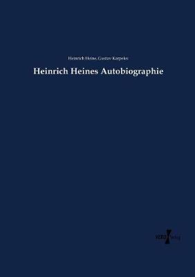 Heinrich Heines Autobiographie - Heinrich Heine,Gustav Karpeles - cover