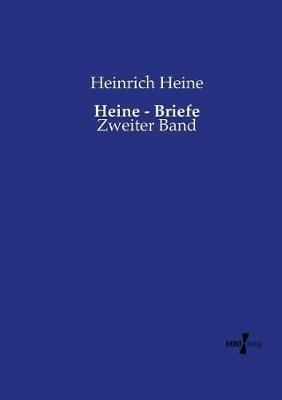 Heine - Briefe: Zweiter Band - Heinrich Heine - cover
