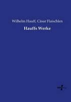 Libro inglese Hauffs Werke Wilhelm Hauff , Cäsar Flaischlen