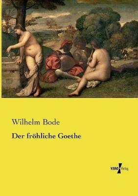 Der froehliche Goethe - Wilhelm Bode - cover
