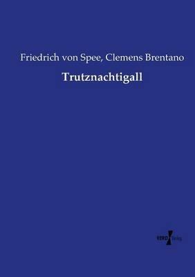 Trutznachtigall - Clemens Brentano,Friedrich Von Spee - cover