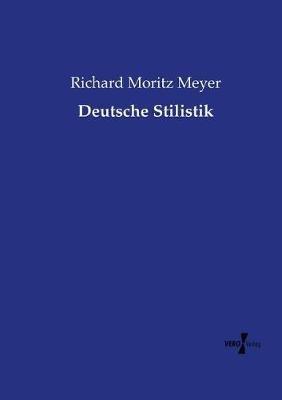 Deutsche Stilistik - Richard Moritz Meyer - cover
