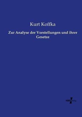 Zur Analyse der Vorstellungen und ihrer Gesetze - Kurt Koffka - cover