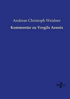 Kommentar zu Vergils Aeneis - Andreas Christoph Weidner - cover
