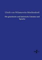 Die griechische und lateinische Literatur und Sprache