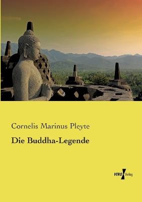 Die Buddha-Legende - Cornelis Marinus Pleyte - cover