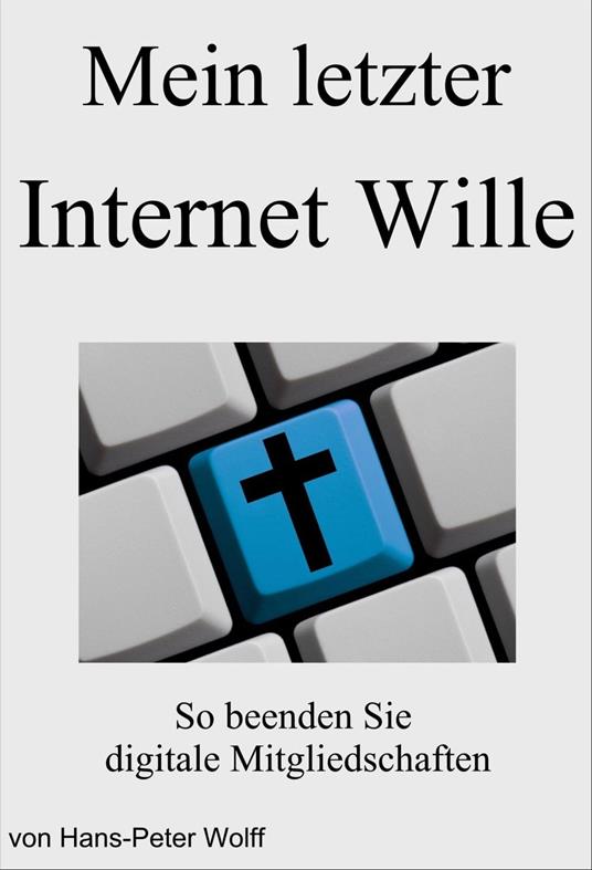 Mein letzter Internet Wille