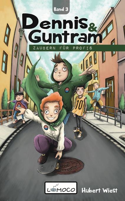 Dennis und Guntram - Zaubern für Profis (Band 3) - Hubert Wiest - ebook