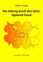 Die Heilung durch den Geist: Sigmund Freud