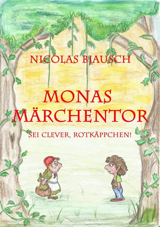 Monas Märchentor - Nicolas Bjausch - ebook