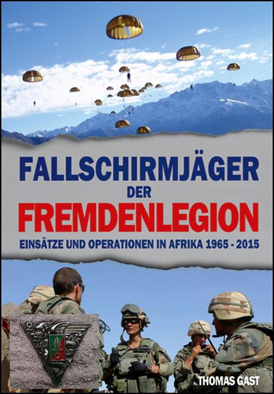 Die Fallschirmjäger der Fremdenlegion - Thomas GAST - ebook