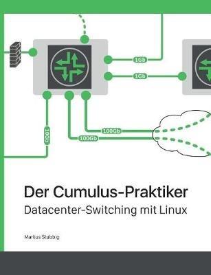 Der Cumulus-Praktiker: Datacenter-Switching mit Linux - Markus Stubbig - cover