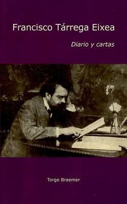 Diario y cartas - Torge Braemer,Francisco Tárrega Eixea - cover