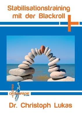 Stabilisationstraining mit der Blackroll - Christoph Lukas - cover