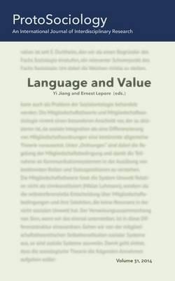 Language and Value: ProtoSociology Volume 31 - Yi Jiang,Ernest Lepore - cover