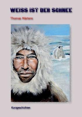 Weiß ist der Schnee - Thomas Märtens - cover