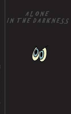 Alone in the darkness - Notebook / Notizbuch: Theme Notebook, diary, titillation-book in pocket size / Motiv Notizbuch, Notebook, Einschreibbuch, Tagebuch, Kritzelbuch im praktischen Pocketformat - Theo Von Taane - cover