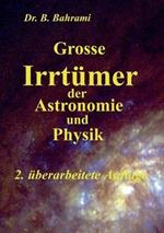Grosse Irrtümer der Astronomie und Physik