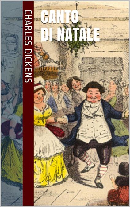 Canto di Natale - Charles Dickens - ebook