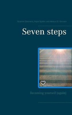 Seven steps: Becoming yourself (again) - Susanne Edelmann,Adamus St Germain,Nayla Og-Min - cover