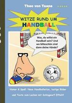 Witze rund um Handball: Humor & Spaß Neue Handballwitze, lustige Bilder und Texte zum Lachen mit Schlagwurf Effekt!