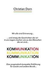 Kommunikation: Eine pragmatisch-kompakte Einführung für soziale und andere Berufe...