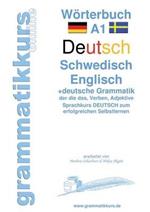Woerterbuch A1 Deutsch - Schwedisch - Englisch: Lernwortschatz A1 Sprachkurs Deutsch zum erfolgreichen Selbstlernen fur TeilnehmerInnen aus Schweden