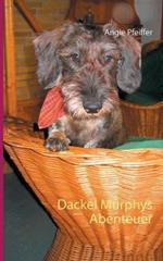 Dackel Murphys Abenteuer